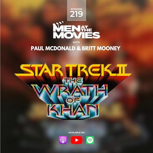 The Wrath of Khan (pt 2 of 2): I Am and Always Shall Be Your Friend