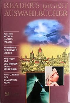 Mitternachtsfalken / Der dunkle Spiegel / Und Morgen iin das kühle Grab / Der Diamantenmops (Reader's Digest Auswahlbücher) (Livre en allemand)