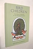 Bird Children: The Little Playmates of the Flower Children