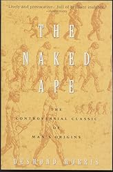 The Naked Ape: A Zoologist's Study of the Human Animal