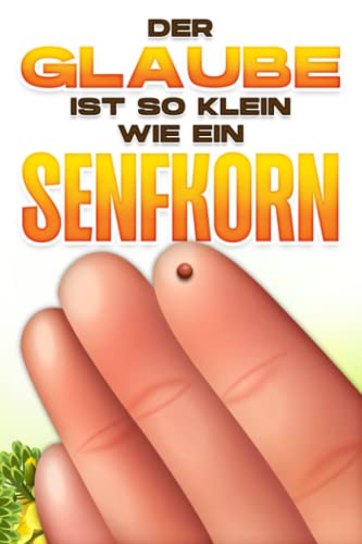 Der Glaube ist so klein wie ein Senfkorn (German Edition)