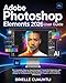 Produktbild Adobe Photoshop Elements 2026 User Guide: The Complete Step-by-Step Illustrated Tutorial for Beginners & Experts to Master Smart Photo Editing, AI ... Results, Projects, & Visual Art Effortlessly