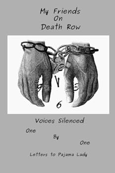 Paperback My Friends on Death Row: Voices Silenced One by One Book