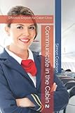  Communicate in the Cabin 2: Effective English for Cabin Crew