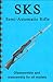 SKS Rifle Disassembly & Reassembly Gun-guide (Disassembly & Reassembly Guide)