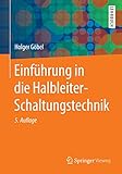 Einführung in die Halbleiter-Schaltungstechnik (Springer-Lehrbuch)