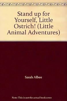 Hardcover Stand up for Yourself, Little Ostrich! (Little Animal Adventures) Book