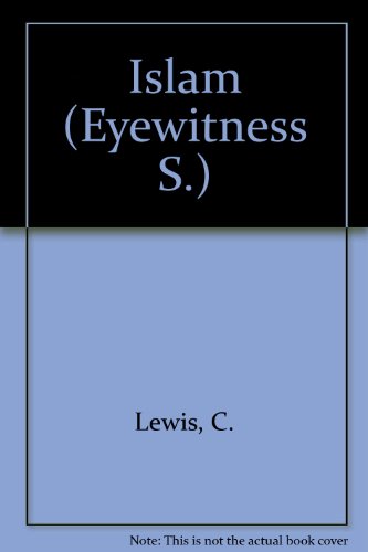 Islam (Eyewitness S) 0853405549 Book Cover