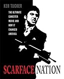  Scarface Nation: The Ultimate Gangster Movie and How It Changed America (English Edition)