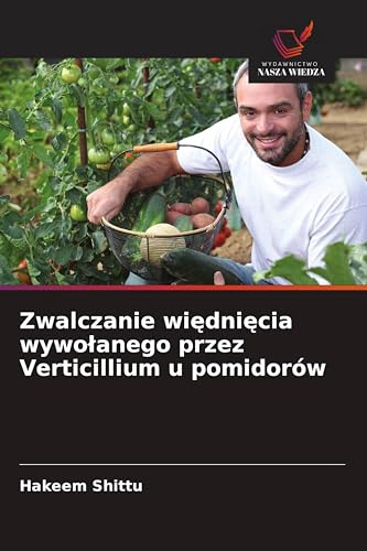 Zwalczanie wi¿dni¿cia wywo¿anego przez Verticillium u pomidorów: DE