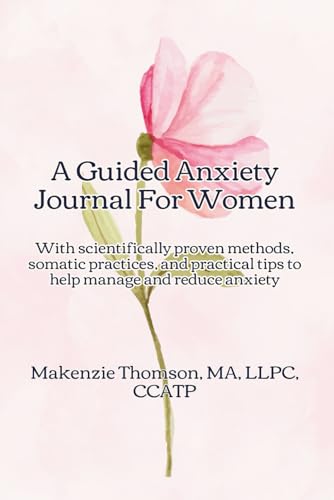 Guided Anxiety Journal For Women: With Daily Prompts And Useful Tips That Actually Work