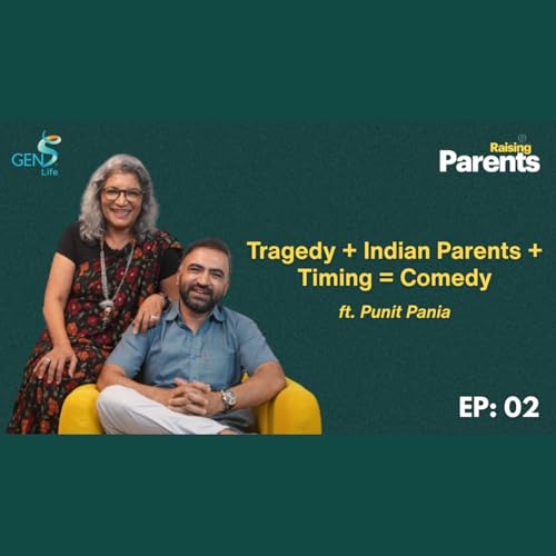 Are Indian Parents the OG Gaslighters? - Punit Pania | Ep 2 | Raising Parents