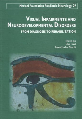 Visual Impairments and Neurodevelopmental Disorders: From Diagnosis to Rehabilitation (French Edition)