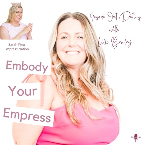 #63 Inside Out Dating with Lilli Bewley