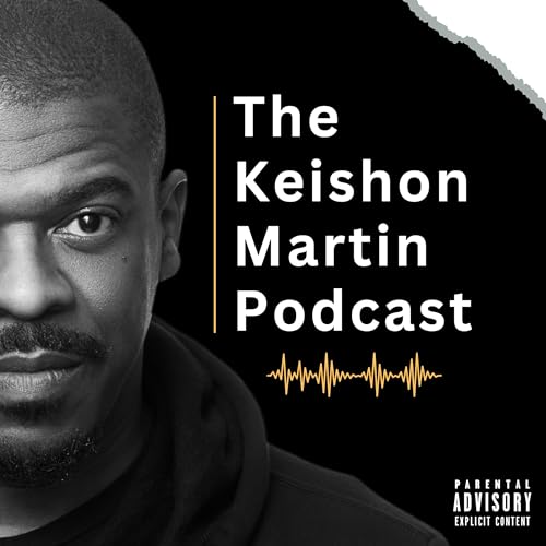 The Keishon Martin Podcast copertina