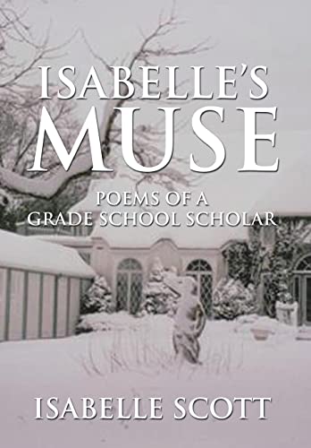 Isabelle's Muse: Poems of a Grade School Scholar