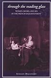 Through the Reading Glass: Women, Books, and Sex in the French Enlightenment (Feminist Criticism Theory)