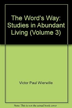 Unknown Binding The Word's Way: Studies in Abundant Living (Volume 3) Book