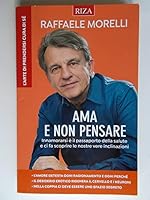 Ama E Non Pensare 8804589272 Book Cover