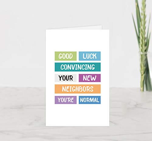 Funny Congrats On New Home Card, New Home Card, Housewarming Card, Good Luck Convincing Your New Neighbors. #TOP3