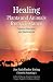 Healing Plants and Animals from a Distance: Curative Principles and Applications