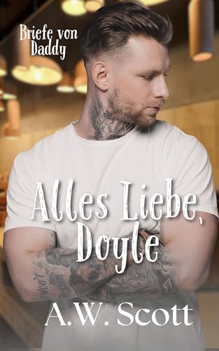 Alles Liebe, Doyle (Briefe von Daddy 3) (German Edition)