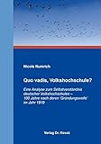  Quo vadis, Volkshochschule?: Eine Analyse zum Selbstverständnis deutscher Volkshochschulen – 100 Jahre nach deren ‘Gründungswelle’ im Jahr 1919 (Studien zur Erwachsenenbildung)
