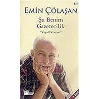 Su Benim Gazetecilik: Yasadiklarim 9752932843 Book Cover
