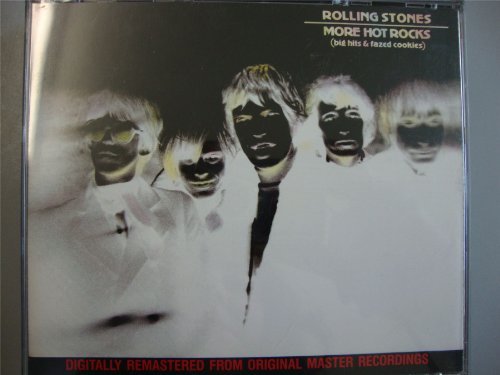 More Hot Rocks (Big Hits & Fazed Cookies) by Rolling Stones - Les Beatles, Paul McCartney, John Lennon, RIngo Starr, George Harrison More Hot Rocks (Big Hits & Fazed Cookies) by Rolling Stones