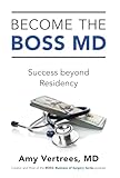 Become the BOSS MD: Success beyond Residency