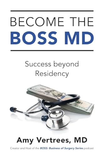 Become the BOSS MD: Success beyond Residency