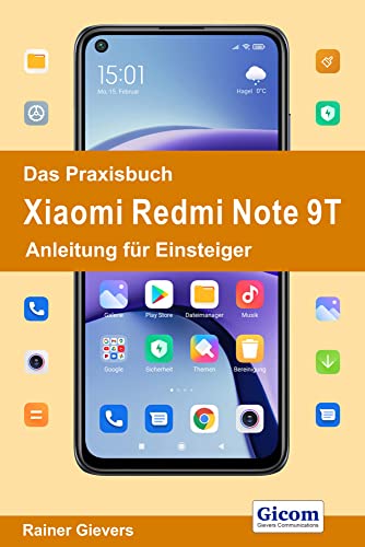 Das Praxisbuch Xiaomi Redmi Note 9T - Anleitung für Einsteiger