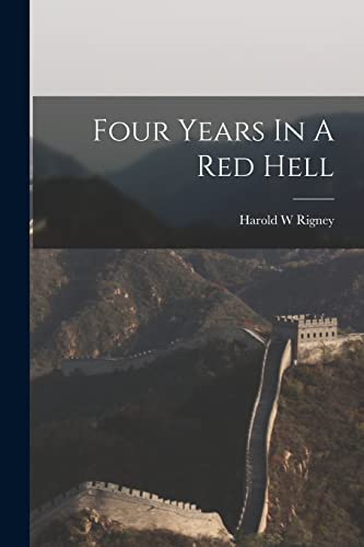 Four Years In A Red Hell 1016235550 Book Cover
