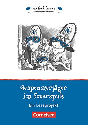 Gespensterjäger im Feuerspuk: Ein Leseprojekt nach dem gleichnamigen Kinderbuch von Cornelia Funke. Arbeitsbuch mit Lösungen. einfach lesen! - für Leseeinsteiger.