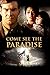 Come See the Paradise