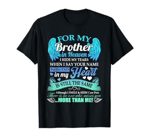 For My Brother In Heaven I Hide My Tears Who Miss You T-Shirt