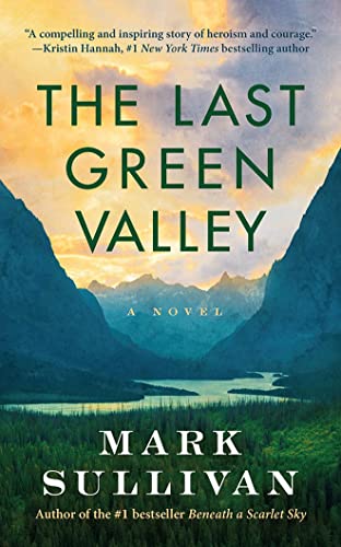 Mark Sullivan's Novel, "The Last Green Valley: A Story of Nature and Renewal"