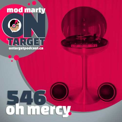 Episode 546: Oh Mercy