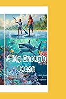 A Big Enough Ocean B0F5NR2N47 Book Cover