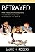 Betrayed: How the Education Establishment has Betrayed America and What You Can Do about it