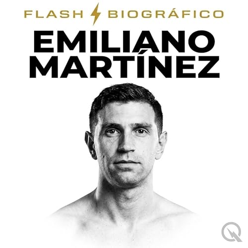 Emiliano Mart&iacute;nez - Flash Biogr&aacute;fico cover art