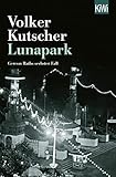  Lunapark: Gereon Raths sechster Fall (Die Gereon-Rath-Romane 6)
