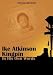 Ike Atkinson, Kingpin, In his Own Words