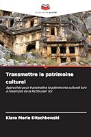 Transmettre le patrimoine culturel (French Edition) 6208988756 Book Cover