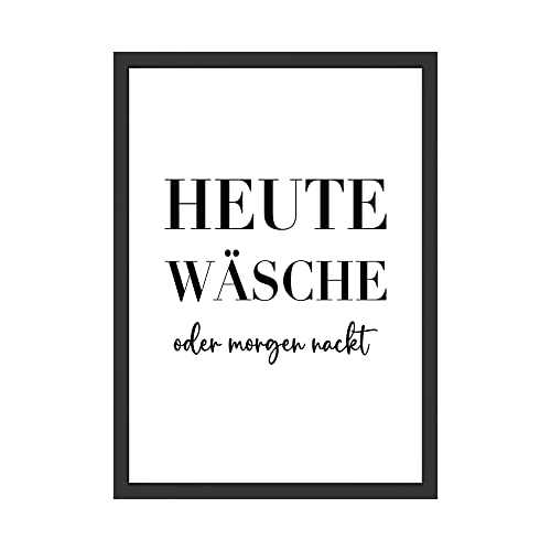 WBdesignz Heute Wäsche oder Morgen nackt Lustiger Spruch Bild Badezimmer Poster Waschkeller Schlafzimmer Haushalt Dekoration Witzig (ohne Rahmen)