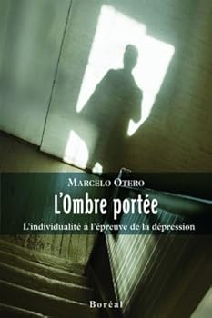 Paperback L'Ombre portée. L'individualité à l'épreuve de la dépression [French] Book