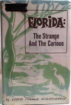 Hardcover Florida: The Strange and the Curious Book