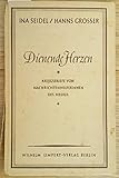  Dienende Herzen. Kriegsbriefe von Nachrichtenhelferinnen d. Heeres.