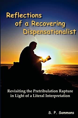 Reflections of a Recovering Dispensationalist: Revisiting the Pretribulation Rapture in