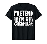 Photo Gallery costume da bruco con camicia pretend i m a caterpillar maglietta Photo Gallery costume da bruco con camicia pretend i m a caterpillar maglietta